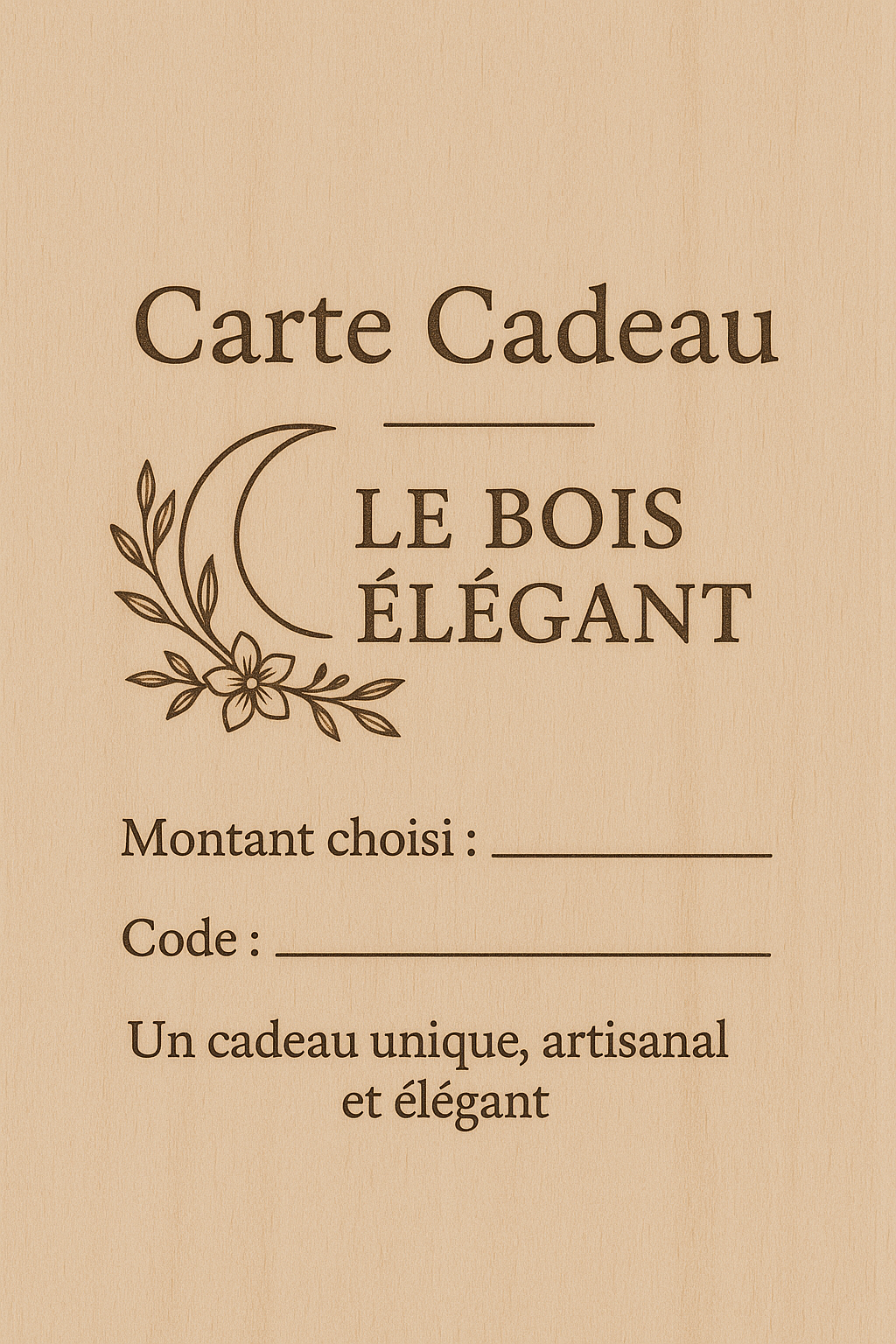 Carte cadeau Le Bois Élégant avec design élégant et motif en bois, idéale pour offrir une expérience sophistiquée.